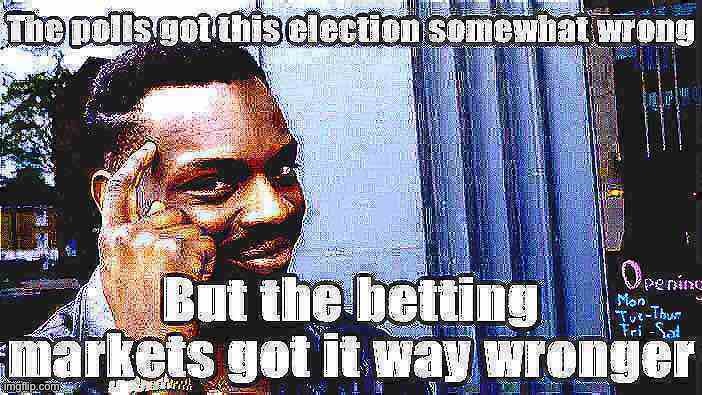 Trump was heavily favored in the betting odds because... well, simply because Trump supporters flooded the market with bets | image tagged in election 2020,2020 elections,bet,thinking black man,gambling,polls | made w/ Imgflip meme maker