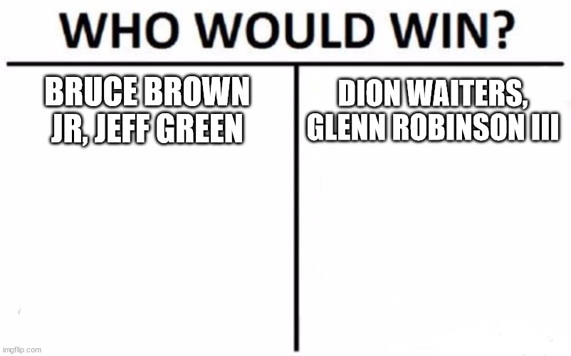 jeff green and bruce brown jr vs glenn robinson iii and dion waiters | BRUCE BROWN JR, JEFF GREEN; DION WAITERS, GLENN ROBINSON III | image tagged in memes,who would win | made w/ Imgflip meme maker