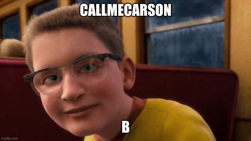 callmecarson | CALLMECARSON; B | image tagged in callmecarson crying next to joe swanson | made w/ Imgflip meme maker