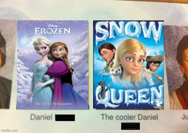 The Cooler Frozen | image tagged in the cooler daniel,but why tho,frozen,snow | made w/ Imgflip meme maker