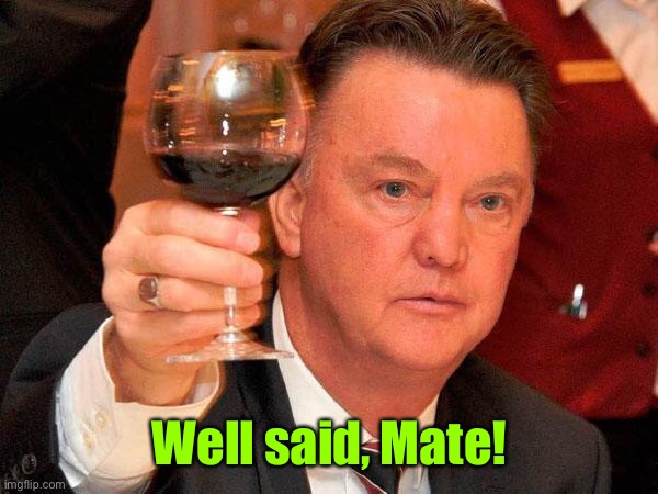 Well Said Mate | Well said, Mate! | image tagged in well said mate | made w/ Imgflip meme maker