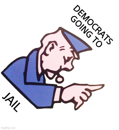 Demopoly | DEMOCRATS
GOING TO; JAIL | image tagged in democrats,jail,corruption | made w/ Imgflip meme maker