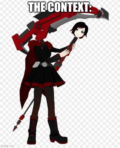 Cursed Ruby | THE CONTEXT: | image tagged in cursed ruby | made w/ Imgflip meme maker