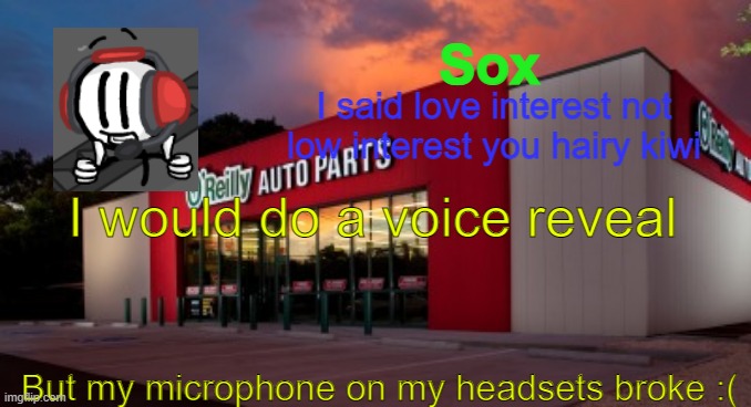 It sounds like bulls*it when I record using the headset | I would do a voice reveal; But my microphone on my headsets broke :( | image tagged in themanwiththeplan likes your cut | made w/ Imgflip meme maker