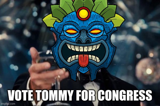 Vote | VOTE TOMMY FOR CONGRESS | image tagged in vote | made w/ Imgflip meme maker