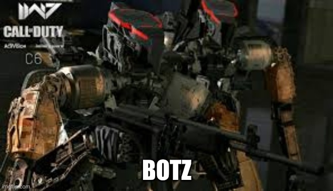 C6 | BOTZ | image tagged in c6 | made w/ Imgflip meme maker