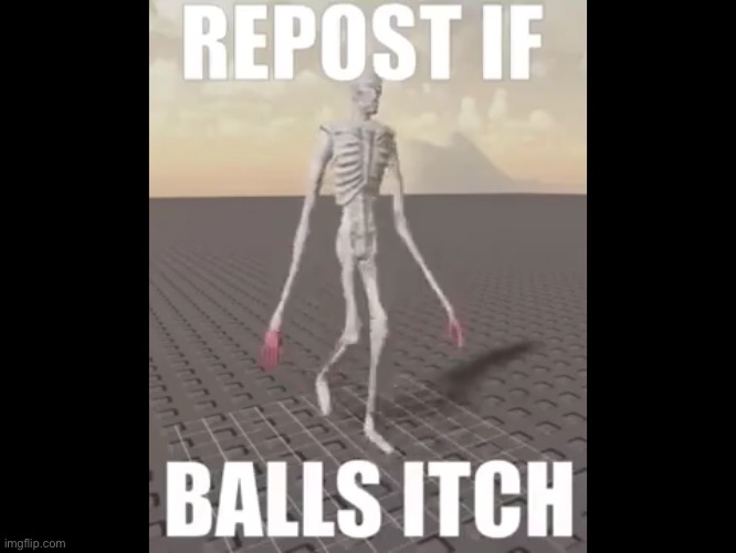 You know you want to | image tagged in balls | made w/ Imgflip meme maker