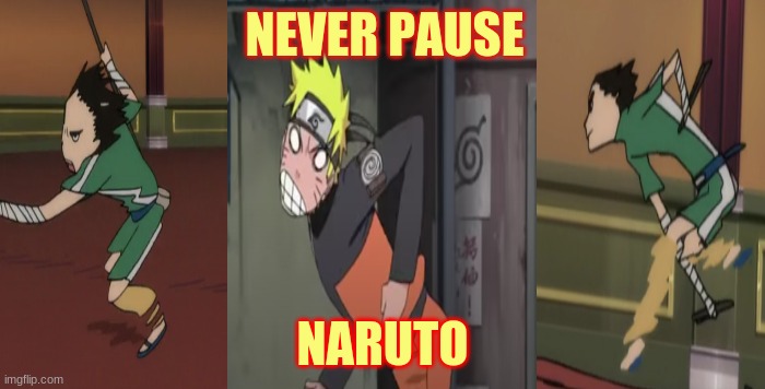never pause naruto | NEVER PAUSE; NARUTO | image tagged in google search | made w/ Imgflip meme maker
