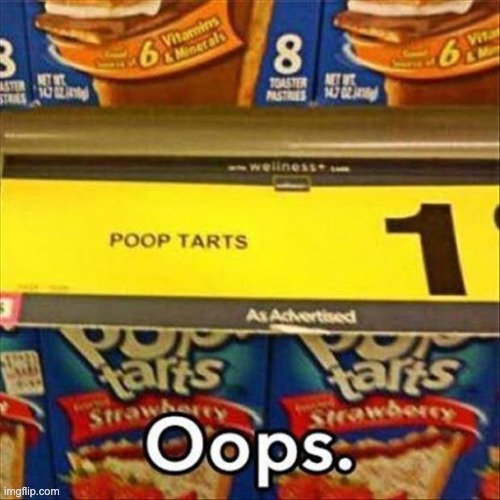 Pop tarts, you had one job | image tagged in memes,you had one job,meme | made w/ Imgflip meme maker