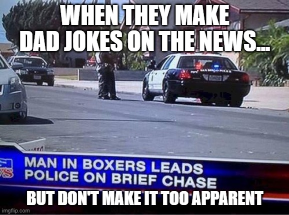 A "Two-fer"? | WHEN THEY MAKE DAD JOKES ON THE NEWS... BUT DON'T MAKE IT TOO APPARENT | image tagged in dad joke,news,boxers,underwear,parent,funny meme | made w/ Imgflip meme maker