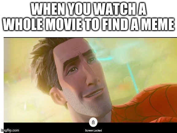 Not bad | WHEN YOU WATCH A WHOLE MOVIE TO FIND A MEME | image tagged in not bad kid,funny | made w/ Imgflip meme maker