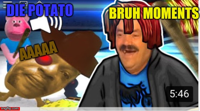 Roblox piggy meme | BRUH MOMENTS; DIE POTATO; AAAAA | image tagged in roblox piggy meme | made w/ Imgflip meme maker