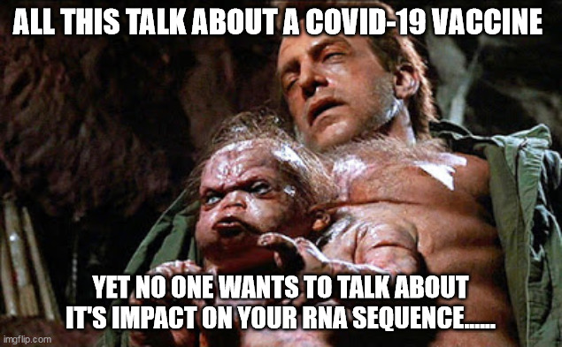 Total Recall General Cuarto | ALL THIS TALK ABOUT A COVID-19 VACCINE; YET NO ONE WANTS TO TALK ABOUT IT'S IMPACT ON YOUR RNA SEQUENCE...... | image tagged in total recall general cuarto,covid-19,covidiots,covid 19 vaccine | made w/ Imgflip meme maker
