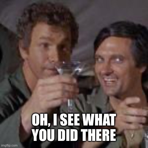 I see what you did there | OH, I SEE WHAT YOU DID THERE | image tagged in i see what you did there | made w/ Imgflip meme maker