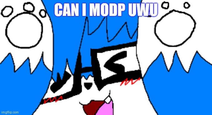 It's like this stream was made for me- | CAN I MODP UWU | image tagged in cloud very hap | made w/ Imgflip meme maker