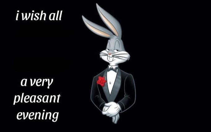 Bugs bunny Nice evening Blank Meme Template