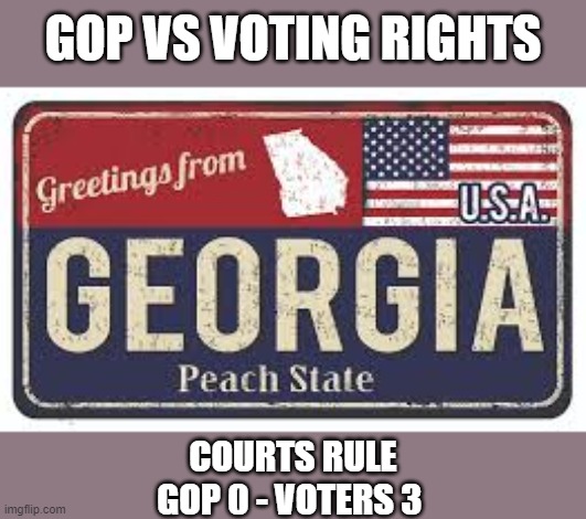 GOP frantically tries to disinfranchise voters from runoff election without success | GOP VS VOTING RIGHTS; COURTS RULE
GOP 0 - VOTERS 3 | image tagged in trump,election 2020,voter fraud,vote suppression,gop scammers,losers | made w/ Imgflip meme maker