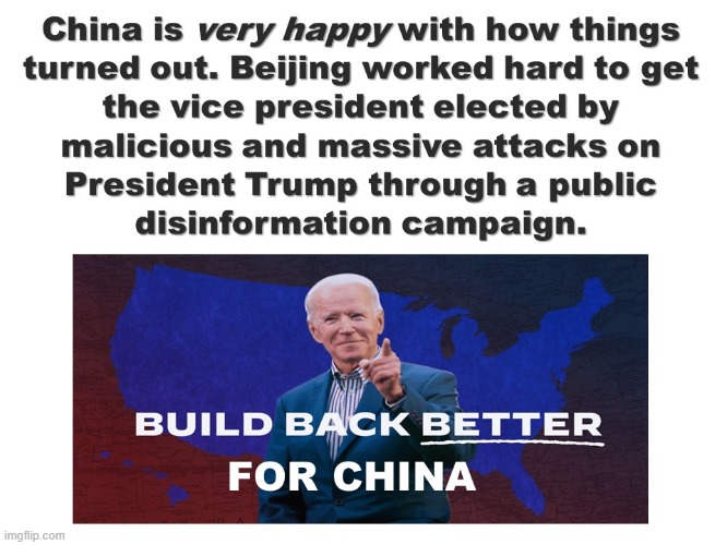 China Thrilled with Biden | image tagged in china,biden,job loss,liberal whiners | made w/ Imgflip meme maker