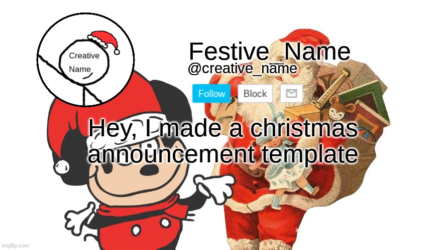 That's right, I finally did it | Hey, I made a christmas announcement template | made w/ Imgflip meme maker