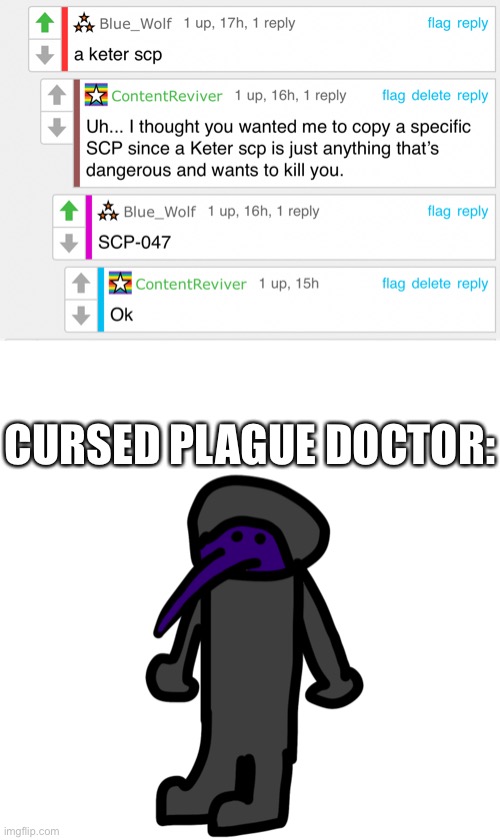 CURSED PLAGUE DOCTOR: | made w/ Imgflip meme maker