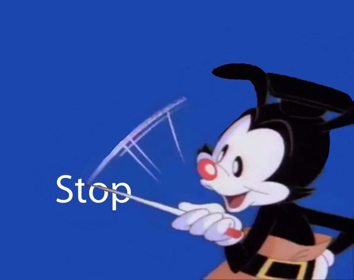 Yakko Stop Blank Meme Template