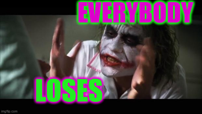 And everybody loses their minds Meme | EVERYBODY LOSES | image tagged in memes,and everybody loses their minds | made w/ Imgflip meme maker