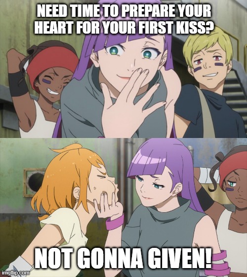 Kokoro no junbi | NEED TIME TO PREPARE YOUR HEART FOR YOUR FIRST KISS? NOT GONNA GIVEN! | image tagged in anime,yuri,kiss,deca-dence | made w/ Imgflip meme maker