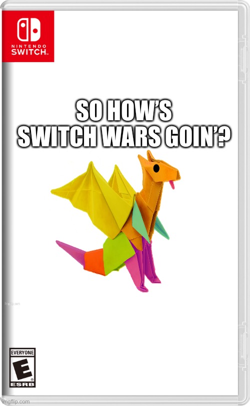 Yes, if I get in, Ori is the first OC of mine that will be in switch wars | SO HOW’S SWITCH WARS GOIN’? | image tagged in nintendo switch | made w/ Imgflip meme maker