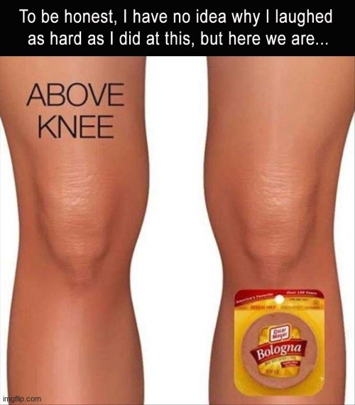 BELOW KNEE!!!! | made w/ Imgflip meme maker