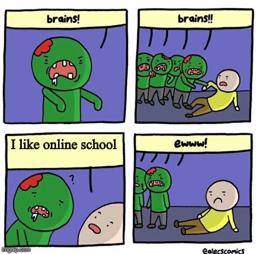 Online school | I like online school | image tagged in brain | made w/ Imgflip meme maker