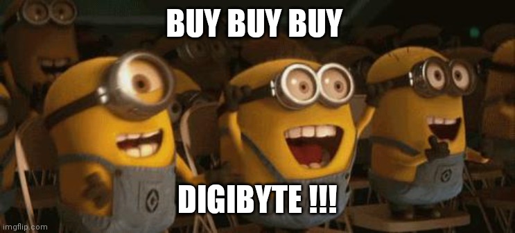 Cheering Minions | BUY BUY BUY; DIGIBYTE !!! | image tagged in cheering minions | made w/ Imgflip meme maker