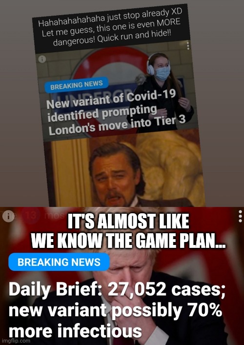 Wow! So much surprise(!) | IT'S ALMOST LIKE WE KNOW THE GAME PLAN... | image tagged in covid-19 | made w/ Imgflip meme maker