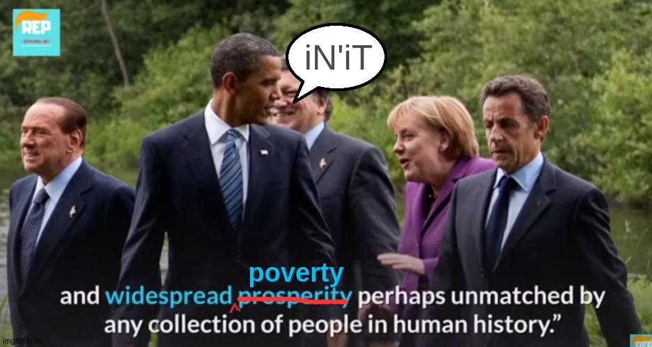 https://youtu.be/V09x2y9MHbA?t=1 | iN'iT; poverty | image tagged in european union,eu,no thanks europe,we love you europe,these people are common criminals,gangsters | made w/ Imgflip meme maker