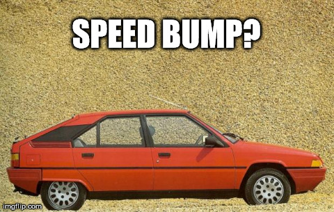 SPEED BUMP? | made w/ Imgflip meme maker