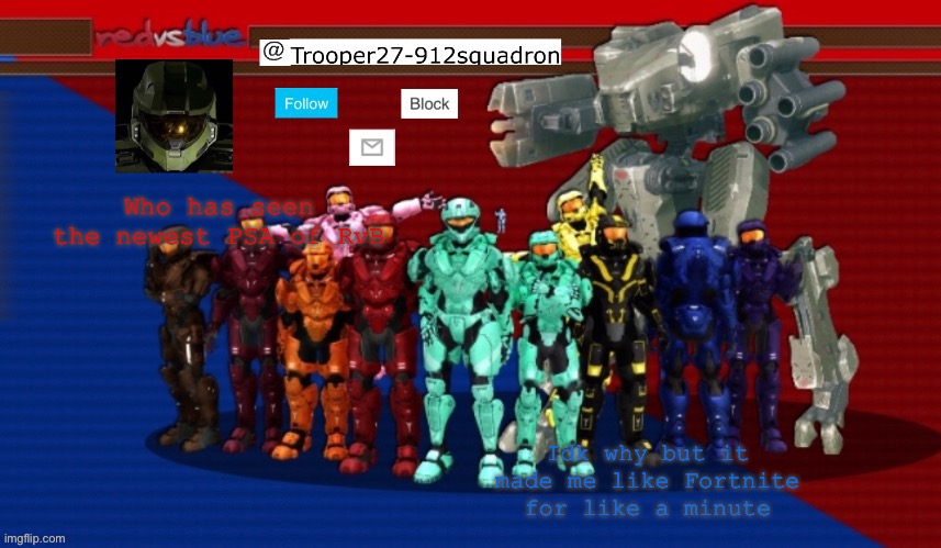 T27 announcement | Who has seen the newest PSA of RvB; Idk why but it made me like Fortnite for like a minute | image tagged in t27 announcement | made w/ Imgflip meme maker