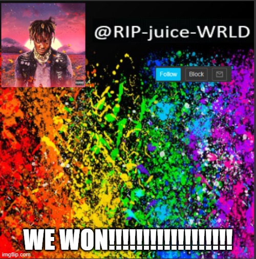 WE WON!!!!!!!!!!!!!!!!!! | image tagged in yeah | made w/ Imgflip meme maker