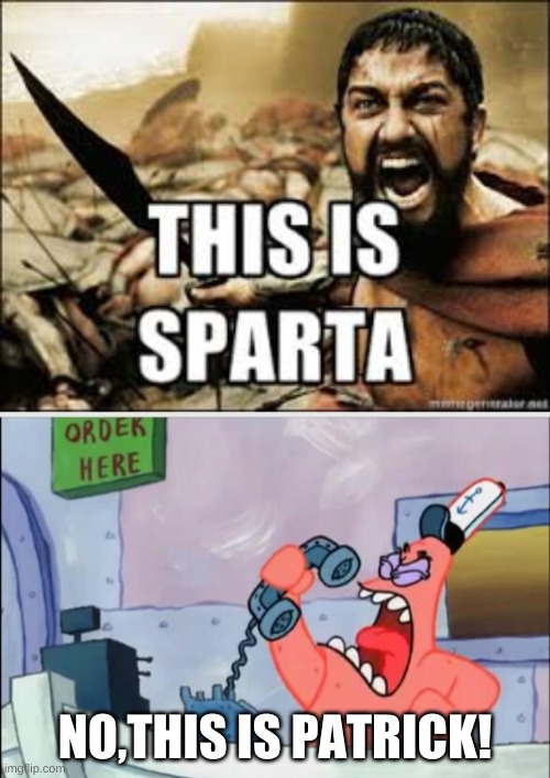  NO,THIS IS PATRICK! | image tagged in no this is patrick | made w/ Imgflip meme maker