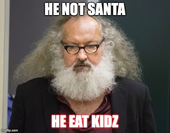 Randy | HE NOT SANTA; HE EAT KIDZ | image tagged in randy quaid,crazy,carzers | made w/ Imgflip meme maker