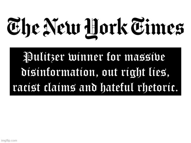 New York Times Disseminates Disinformation | image tagged in new york times,liberals,newpapers,disinformation | made w/ Imgflip meme maker