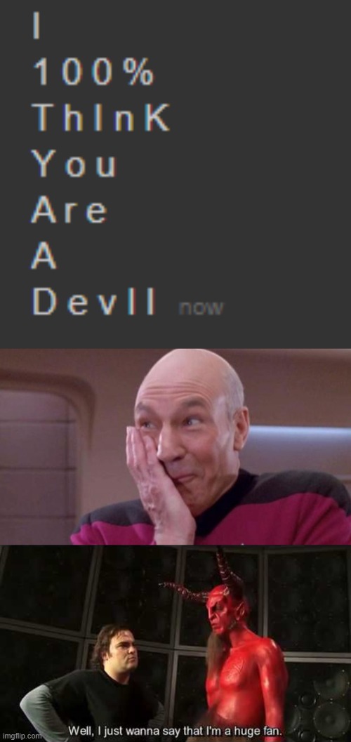 XD | image tagged in picard oops,i just wanna say that i'm a huge fan | made w/ Imgflip meme maker