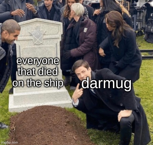 Grant Gustin over grave | darmug everyone that died on the ship | image tagged in grant gustin over grave | made w/ Imgflip meme maker