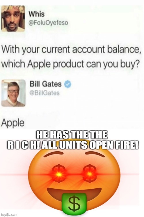 image tagged in bill gates,rich,funny | made w/ Imgflip meme maker