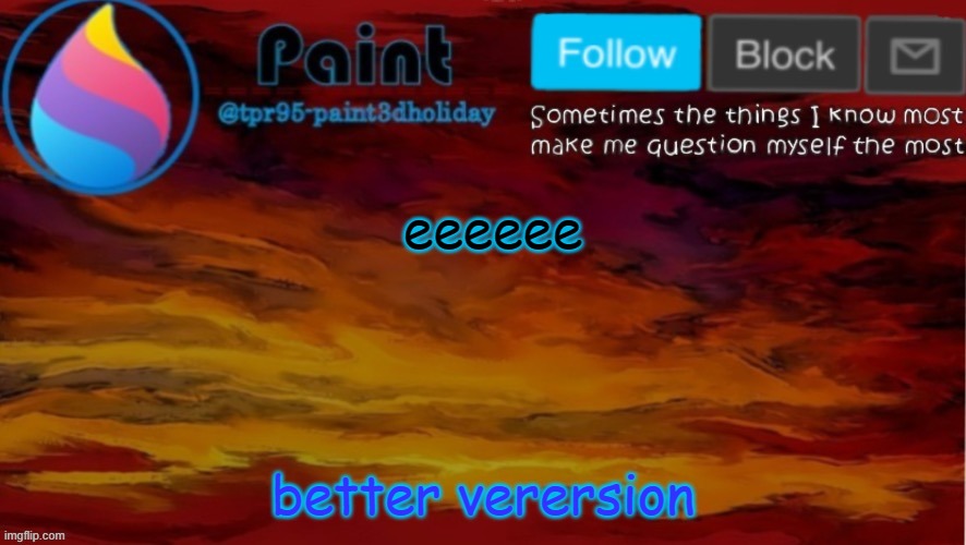 paint neon announcement | eeeeee; better verersion | image tagged in paint neon announcement | made w/ Imgflip meme maker