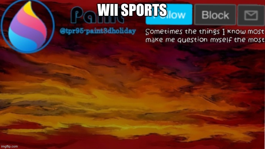 paint neon announcement | WII SPORTS | image tagged in paint neon announcement | made w/ Imgflip meme maker