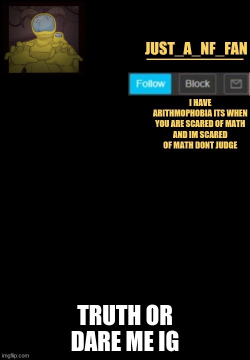 im bored | TRUTH OR DARE ME IG | made w/ Imgflip meme maker