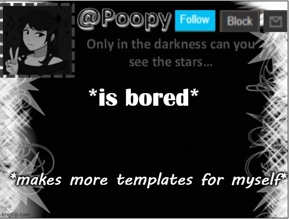 i think ima do strawberry next lol | *is bored*; *makes more templates for myself* | image tagged in poopy | made w/ Imgflip meme maker
