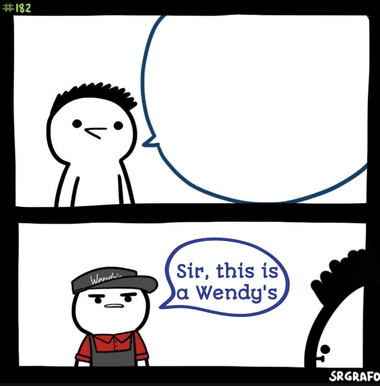 High Quality Sir, this is a Wendy's Blank Meme Template