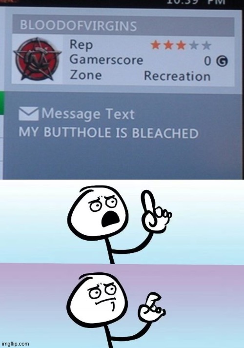 Cursed Xbox live message | image tagged in speechless stickman | made w/ Imgflip meme maker