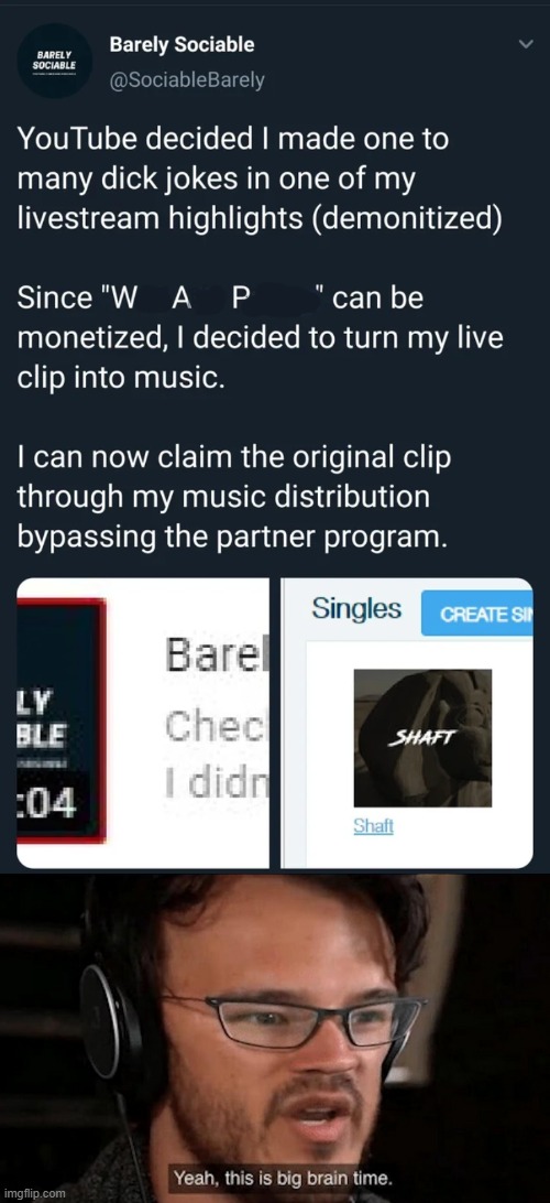 YouTube's copyright system | image tagged in big brain time,memes,funny,youtube,music | made w/ Imgflip meme maker
