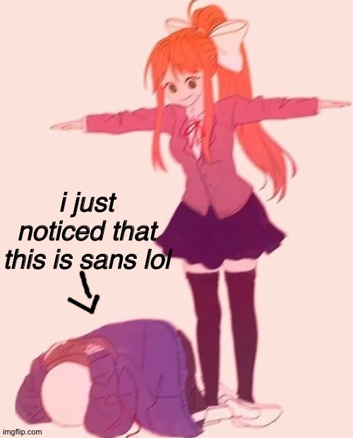 Sans. | i just noticed that this is sans lol | image tagged in anime t pose,undertale,sans undertale,undertale sans,t pose | made w/ Imgflip meme maker
